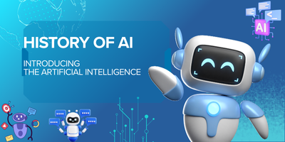 History of AI: The Simple Origin to the Current Innovation.