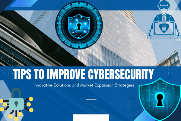 Tips To Improve Cybersecurity 1